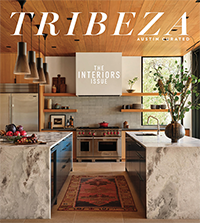 Tribeza Magazine - Austin Curated - The Interiors Issue